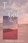 Thirsting For God in a Land of Shallow Wells