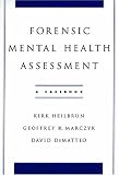 Forensic Mental Health Assessment: A Casebook