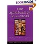 The Spirituality of the Cross: The Way of the First Evangelicals