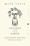 Letters from the Earth: Uncensored Writings (Perennial Classics)