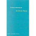 Contre-feux, tome 1 : Propos pour servir � la r�sistance contre l'invasion N�o-lib�rale