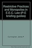 Restrictive practices and monopolies in E.E.C. law