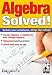 Algebra Solved! [Old Version]