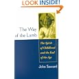 The Way of the Lamb: The Spirit of Childhood and the End of the Age