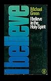 I believe in the Holy Spirit