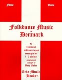 Folk Dance Music of Denmark: 32 Traditional Tunes Arranged for 1-3 Violins, Fiddles, or other 