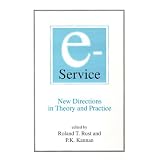 E-Service: New Directions in Theory and Practice