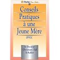 Conseils pratiques � une jeune m�re