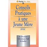 Conseils pratiques � une jeune m�repar Christian-Tal Docteur...