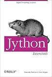 Jython Essentials (O'Reilly Scripting)