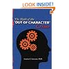 The Myth of the Out of Character Crime