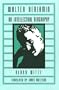 Walter Benjamin: An Intellectual Biography (Kritik : German Literary Theory and Cultural Studies)
