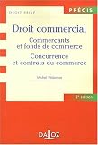 Revue Dalloz  / Droit commercial: Commerçants et fonds de commerces