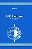 Solid Mechanics: An Introduction (Solid Mechanics and Its Applications)