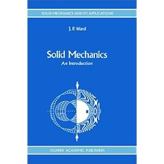 Solid Mechanics: An Introduction (Solid Mechanics and Its Applications)