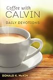 Coffee with Calvin: Daily Devotions
