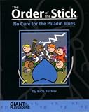 The Order of the Stick (No Cure for the Paladin Blues, Volume 2)