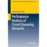 performance analysis of closed queueing networks lecture notes in economics and mathematical systems