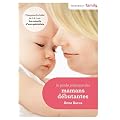 Le Guide pratique des mamans d�butantes