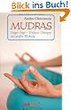 Mudras - Kompaktf�hrer: Finger-Yoga - Einfache �bungen mit gro�er Wirkung