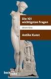 Produkt-Bild: Die 101 wichtigsten Fragen. Antike Kunst