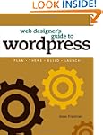 Web Designer's Guide to WordPress: Pl...