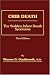 Crib Death: The Sudden Infant Death Syndrome