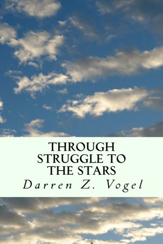 through struggle to the stars a story of an earned freedom