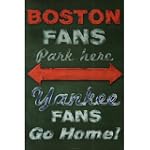 (24x36) Boston Fans Park Here Yankees Fans Go Home Sports Poster Print