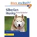 Siberian Husky: PraxisRatgeber