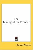 The Taming of the Frontier