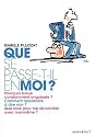 Que se passe-t-il en moi ? : Mieux vivre ses émotions au quotidien