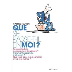 Que se passe-t-il en moi ? : Mieux vivre ses �motions au quotidien