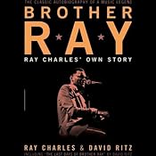 Brother Ray: Ray Charles' Own Story | [Ray Charles, David Ritz]