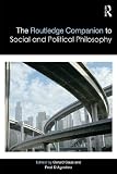 The Routledge companion to social and political philosophy