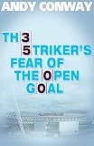 The Strikers Fear of the Open Goal