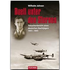Duell unter den Sternen. Tatsachenbericht eines deutschen Nachtj�gers 1941-1945