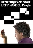 Interesting Facts About Left-Handed People