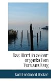Produkt-Bild: Das Wort in Seiner Organischen Verwandlung