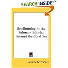 Click here to buy Headhunting in the Solomon Islands: Around the Coral Sea by  Caroline Mytinger.