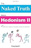 The Naked Truth About Hedonism II: A totally unauthorized, naughty but nice guide to Jamaica's very adult resort