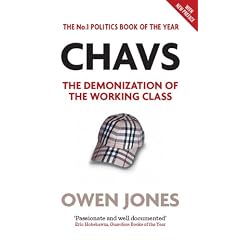 Chavs: The Demonization of the Working Class