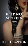 KEEP NO SECRETS