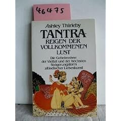 Tantra- Reigen der vollkommenen Lust