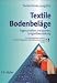 Textile Bodenbel&auml;ge: Eigenschaften, Emissionen, Langzeitbeurteilung