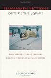 Tiananmen Fictions outside the Square: The Chinese Literary Diaspora and the Politics of Global Culture (Asian American History & Cultu)