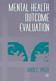 Mental Health Outcome Evaluation Mental Health Outcome Evaluation