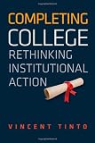 Completing College: Rethinking Institutional Action