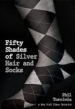 Fifty Shades of Silver Hair and Socks