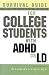 Search : Survival Guide for College Students with ADHD or LD [SURVIVAL GD FOR COL STUDEN -OS]